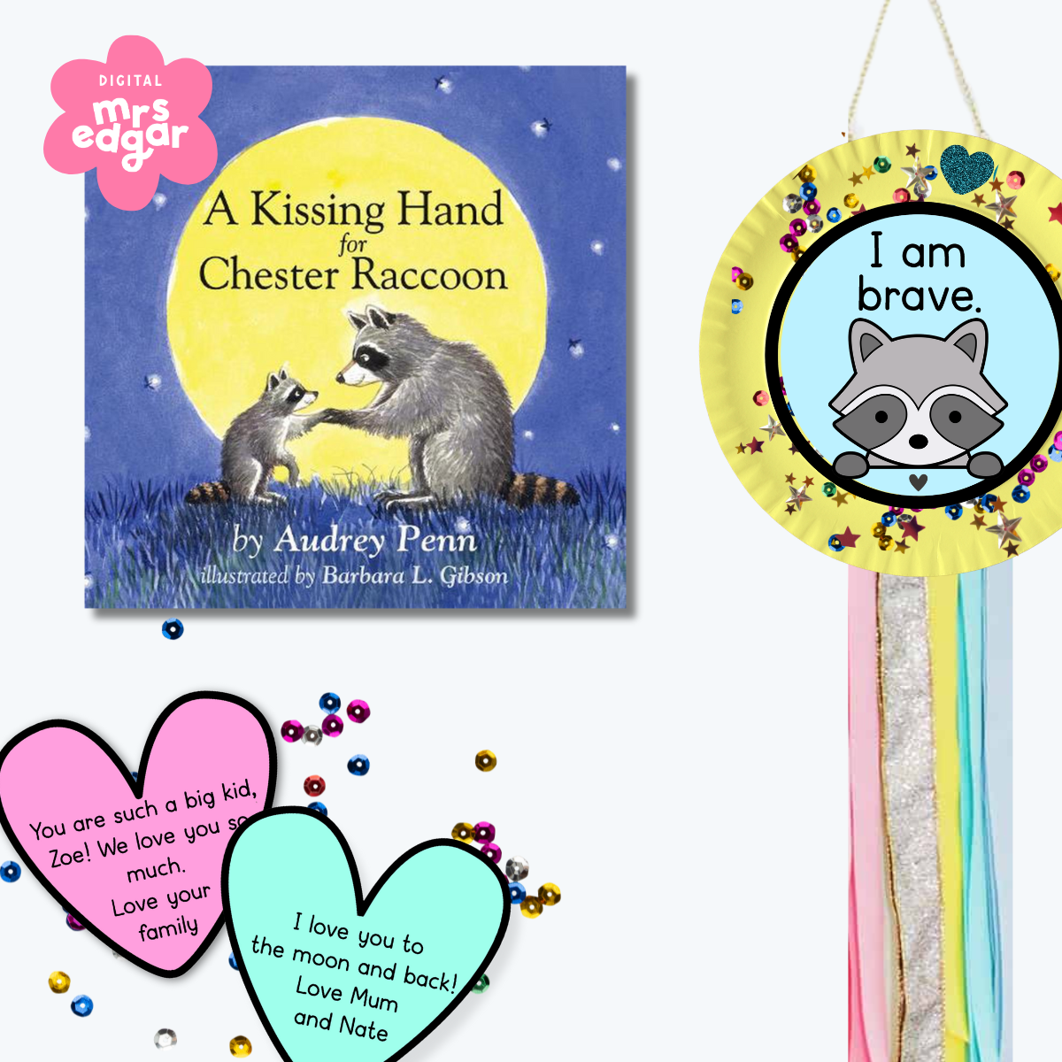 The book A Kissing Hand for Chester Raccoon by Audrey Penn is displayed alongside a paper plate craft that reads "I am brave," decorated with glitter and stars. Colourful heart-shaped notes with messages of encouragement are scattered around.
