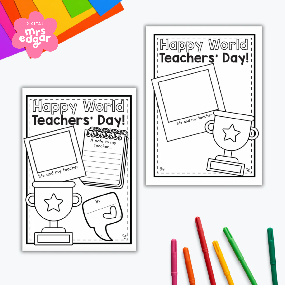 Two World Teacher's Day posters on a desk with coloured pens and paper, designed as memorable keepsakes for teachers.