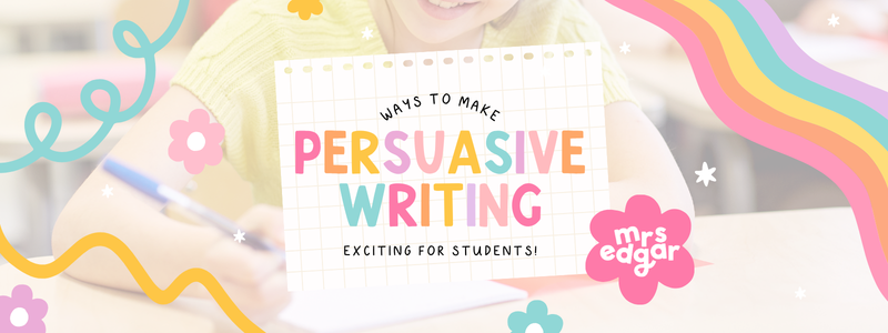 10 Fun Ways to Make Persuasive Writing Exciting for Students!