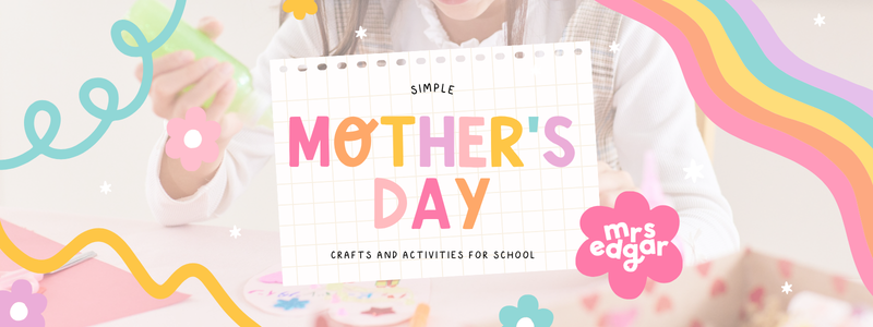 25 Simple Mother's Day Crafts and Activities for School