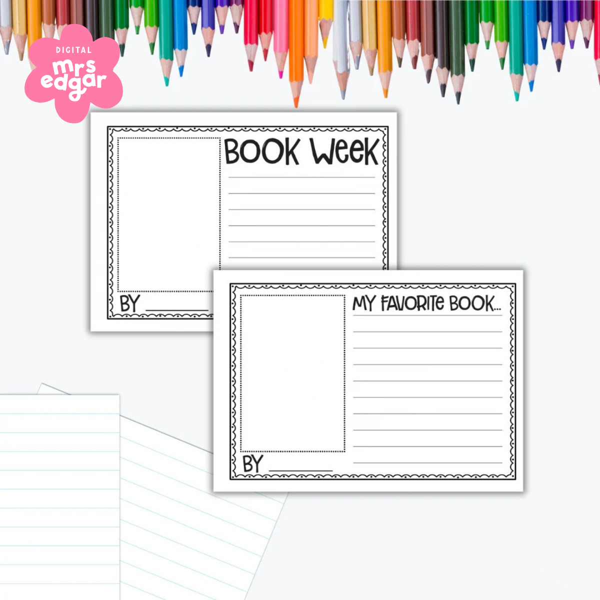 Two black-and-white printable writing templates for Book Week. One is titled "Book Week," and the other says "My Favourite Book." Each template features a lined section for writing and a blank box for drawing. Surrounded by coloured pencils and notebook paper for a creative classroom feel.