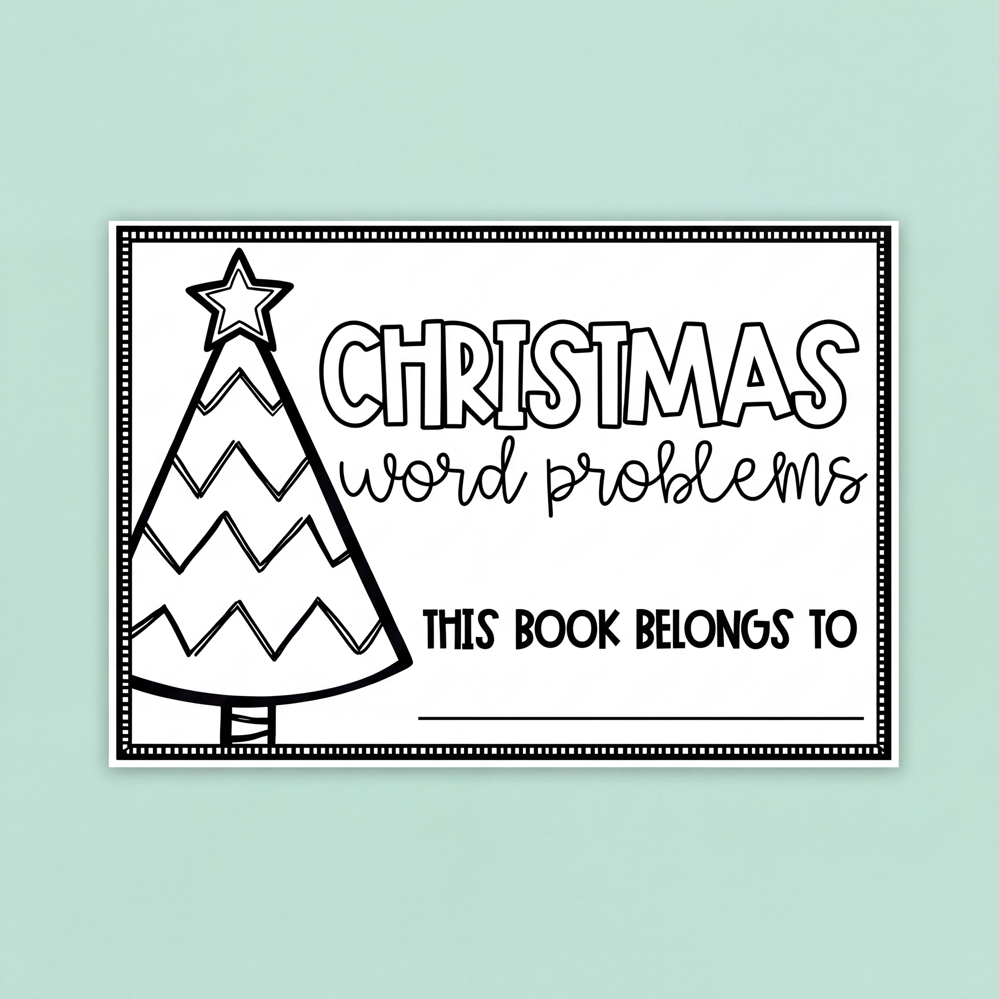Black-and-white printable book cover for “Christmas Word Problems” featuring a decorated Christmas tree, bold title text, and a blank line labeled “This book belongs to” for student names.