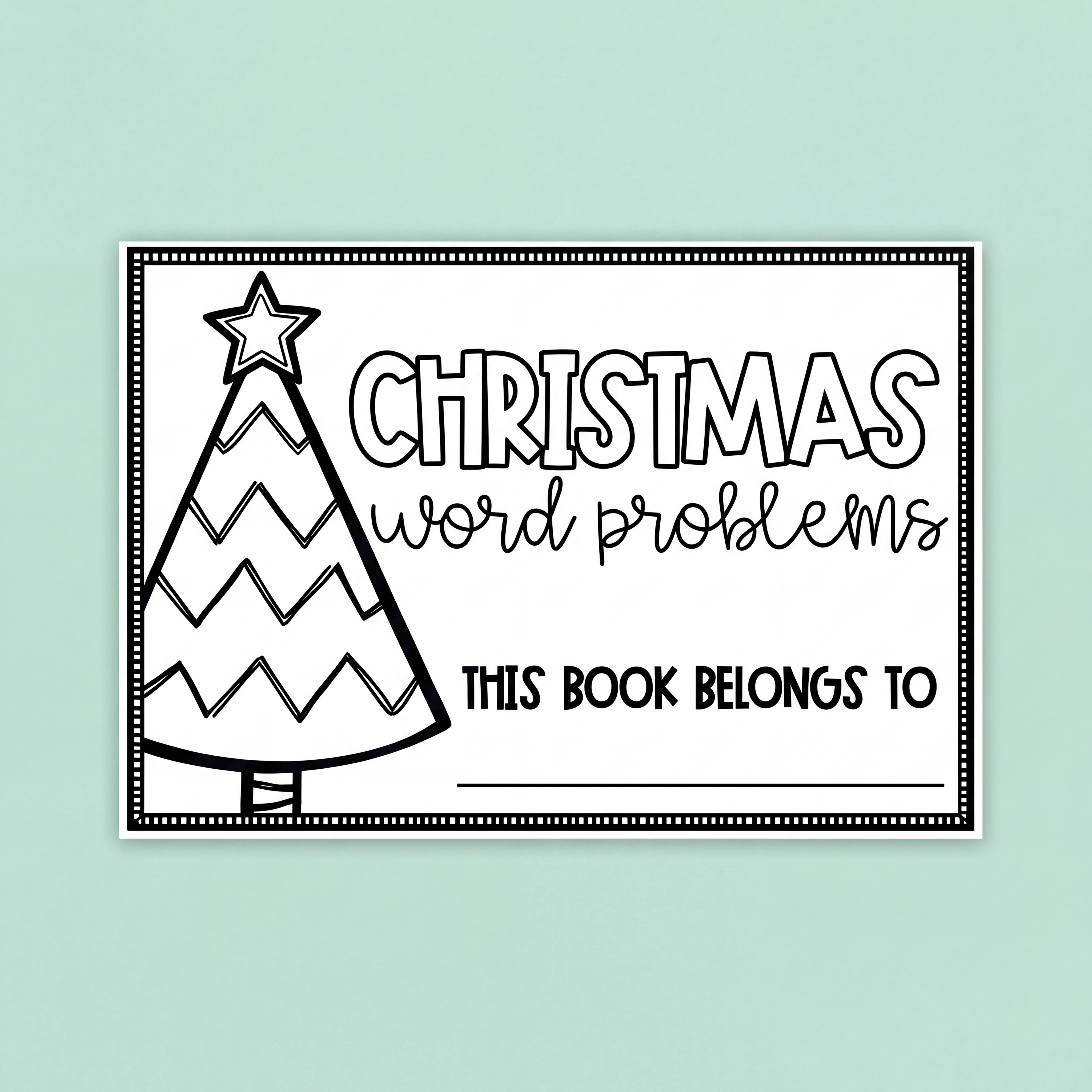 Black-and-white printable book cover for “Christmas Word Problems” featuring a decorated Christmas tree, bold title text, and a blank line labeled “This book belongs to” for student names.