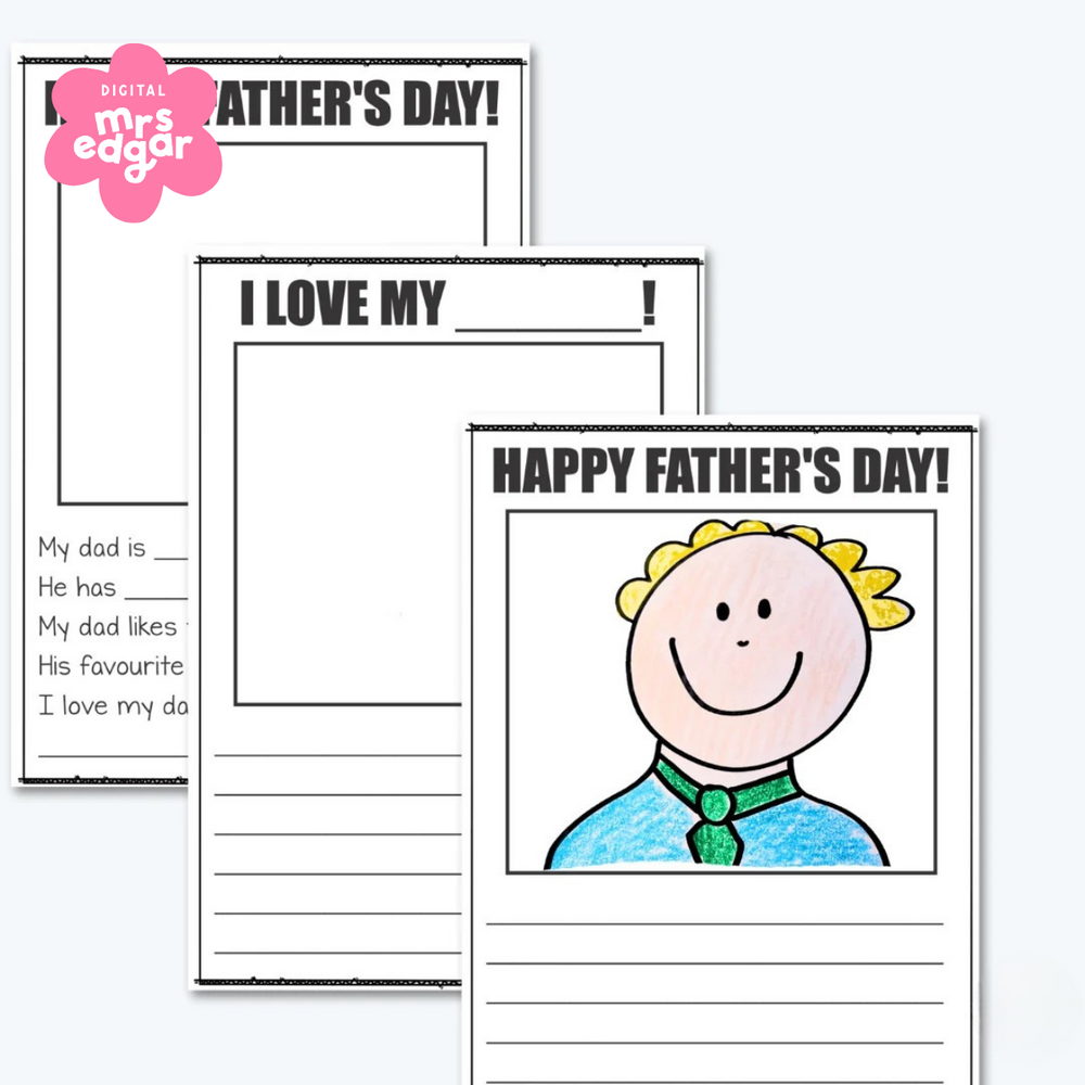A set of Father's Day activity sheets, including a fill-in-the-blank questionnaire, a customisable 'I Love My __' page, and a completed drawing of a smiling dad in a tie.