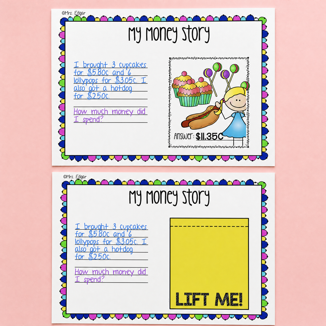 Interactive “My Money Story” maths activity where students solve real-world money word problems and reveal the answer under a lift-the-flap section. Encourages addition of dollar and cent amounts while building financial literacy and problem-solving skills. 