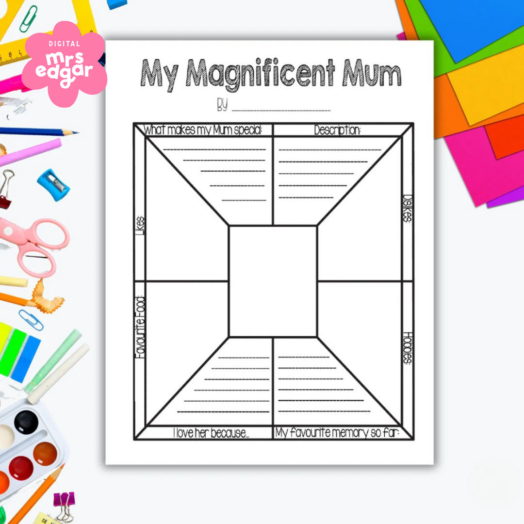 The same "My Magnificent Mum" worksheet surrounded by colourful school supplies, including pencils, scissors, and paper, emphasising a creative and engaging learning environment.