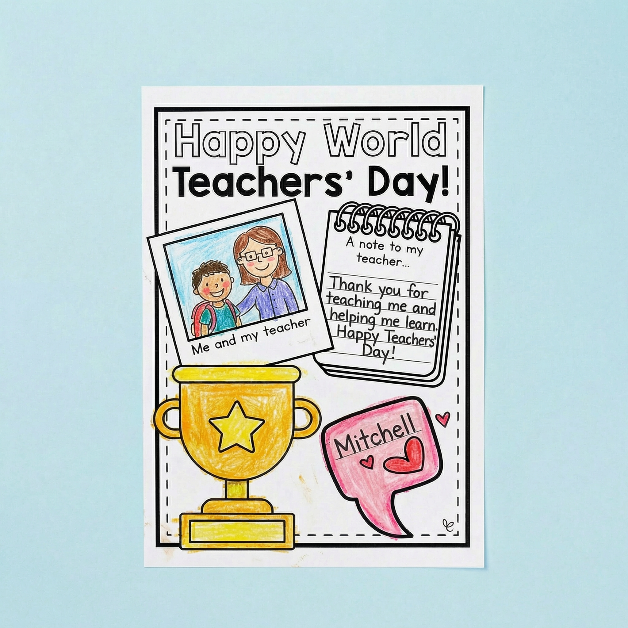 A colorful “Happy World Teachers’ Day!” worksheet featuring a child’s drawing of themselves with their teacher, a handwritten thank-you note, a gold trophy illustration, and a speech bubble with a name, all on a soft blue background